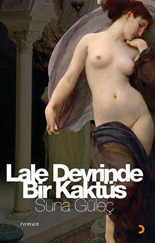 Lale Devrinde Bir Kaktüs - 1