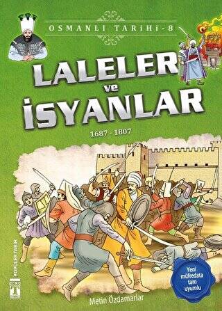 Laleler ve İsyanlar - Osmanlı Tarihi 8 - 1