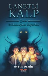 Lanetli Kalp - Bilinmeyen Diyarlar - 1