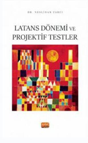 Latans Dönemi ve Projektif Testler - 1