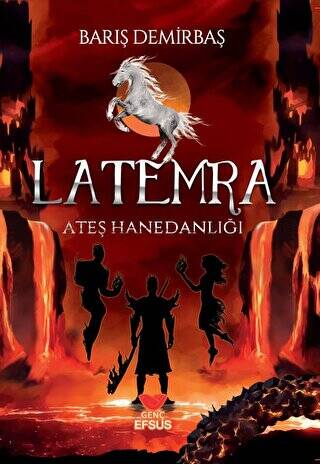 Latemra Ateş Hanedanlığı - 1