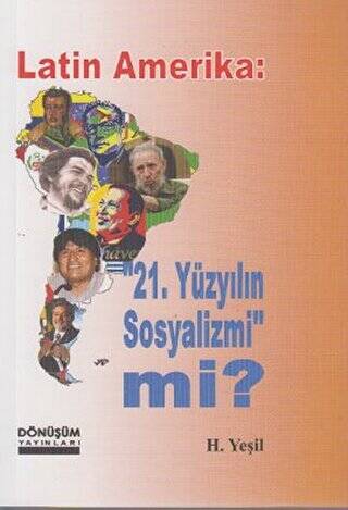 Latin Amerika: 21 Yüzyılın Sosyalizmi mi? - 1