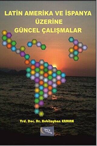Latin Amerika ve İspanya Üzerine Güncel Çalışmalar - 1