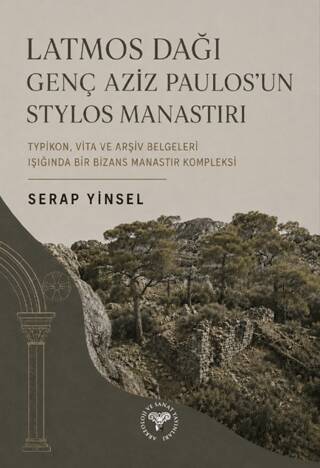Latmos Dağı Genç Aziz Paulos’un Stylos Manastırı - 1
