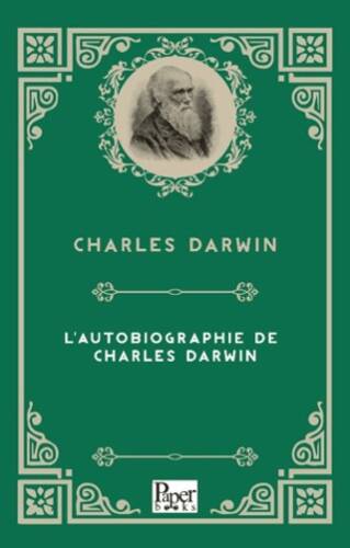 L`autobiographie de Charles Darwin - 1
