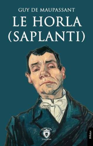 Le Horla Saplantı - 1