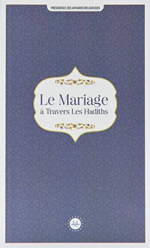 Le Mariage a Travers Les Hadiths Hadislerle Evlilik Fransızca - 1