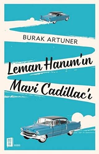 Leman Hanım’ın Mavi Cadillac’ı - 1