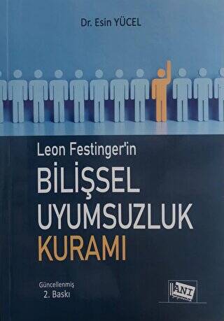 Leon Festinger`in Bilişsel Uyumsuzluk Kuramı - 1