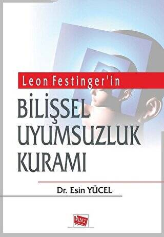 Leon Festinger`in Bilişsel Uyumsuzluk Kuramı - 1