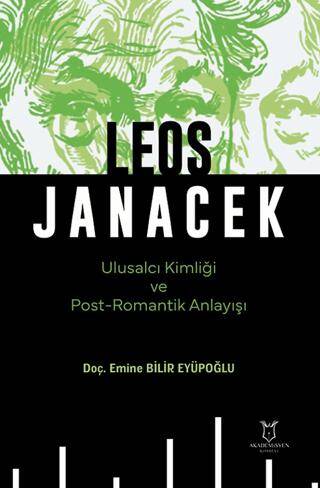 Leos Janacek Ulusalcı Kimliği ve Post-Romantik Anlayışı - 1