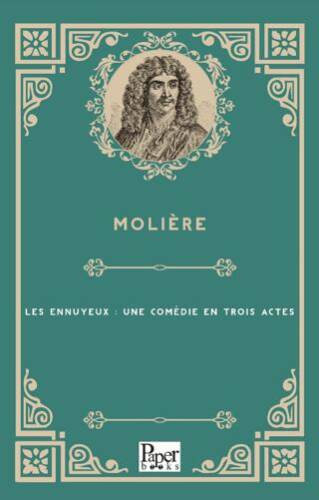 Les Ennuyeux : Une Comédie En Trois Actes - 1