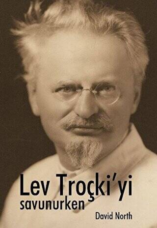 Lev Troçki’yi Savunurken - 1