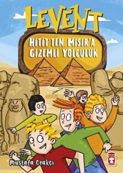 Levent Hitit’ten Mısır’a Gizemli Yolculuk - Timaş Çocuk