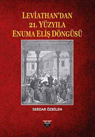 Leviathan’dan 21. Yüzyıla Enuma Eliş Döngüsü - 1