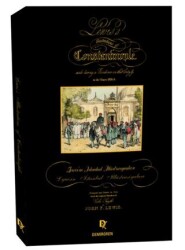 Lewis’in İstanbul İllüstrasyonları - Lyuisin İstanbul İllüstrasiyaları - Lewis`s Illustrations of Constantinople - Demirören Yayınları