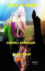 Leyl u Adem Gizemli Adresler - 1