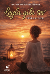 Leyla Gibi Sev Hayata Dair Farkındalık - Öteki Yayınevi