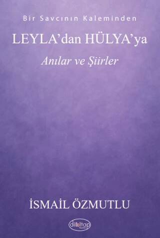 Leyla`dan Hülya’ya Anılar ve Şiirler - 1
