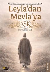 Leyla’dan Mevla’ya Aşk - Ares Yayınları