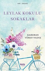 Leylak Kokulu Sokaklar - Çelik Yayınevi