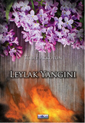 Leylak Yangını - 1