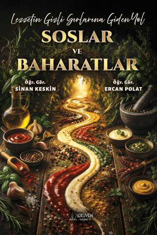 Lezzetin Gizli Sırlarına Giden Yol Soslar ve Baharatlar - 1