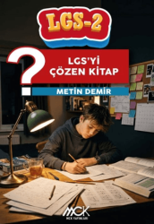 LGS 2-LGS’yi Çözen Kitap - MCK Yayınları