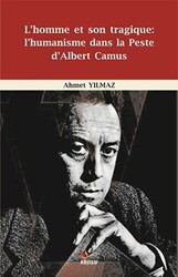 L`homme et Son Tragique: L`Humanisme Dans La Peste D`Albert Camus - 1