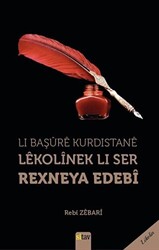 Li Başure Kurdistane Lekolinek Li Ser Rexneya Edebi - 1