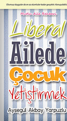 Liberal Ailede Çocuk Yetiştirmek - 1