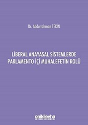 Liberal Anayasal Sistemlerde Parlamento İçi Muhalefetin Rolü - 1