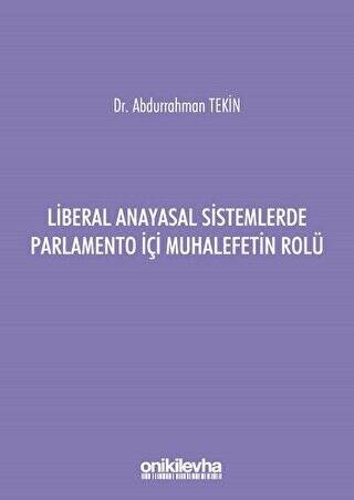 Liberal Anayasal Sistemlerde Parlamento İçi Muhalefetin Rolü - 1