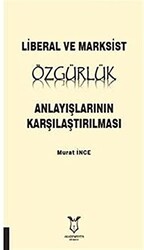 Liberal ve Marksist Özgürlük Anlayışlarının Karşılaştırılması - 1