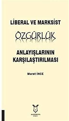 Liberal ve Marksist Özgürlük Anlayışlarının Karşılaştırılması - 1