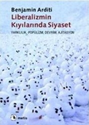 Liberalizmin Kıyılarında Siyaset - 1