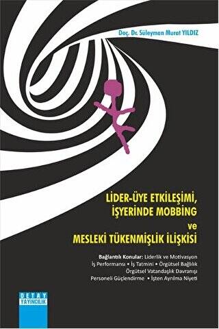 Lider - Üye Etkileşimi, İşyerinde Mobbing ve Mesleki Tükenmişlik İlişkisi - 1
