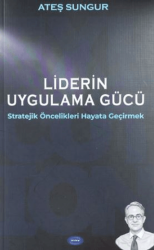 Liderin Uygulama Gücü; Stratejik Öncelikleri Hayata Geçirmek - Devinim Kitap