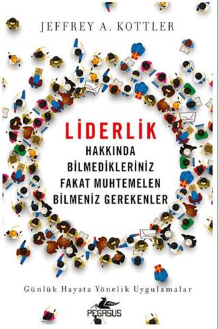 Liderlik Hakkında Bilmedikleriniz Fakat Muhtemelen Bilmeniz Gerekenler - 1
