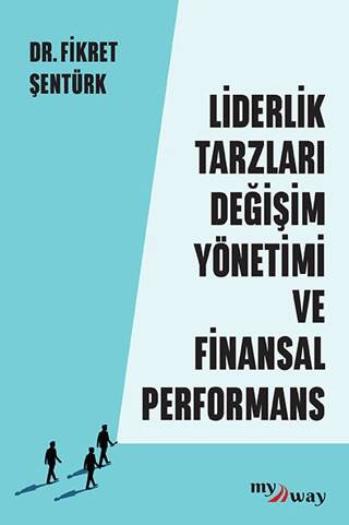 Liderlik Tarzları Değişim Yönetimi ve Finansal Performans - 1