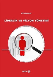 Liderlik ve Vizyon Yönetimi - Beta Yayınevi