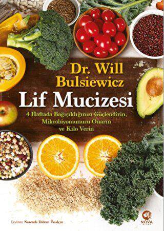 Lif Mucizesi: 4 Haftada Bağışıklığınızı Güçlendirin, Mikrobiyomunuzu Onarın ve Kilo Verin - 1