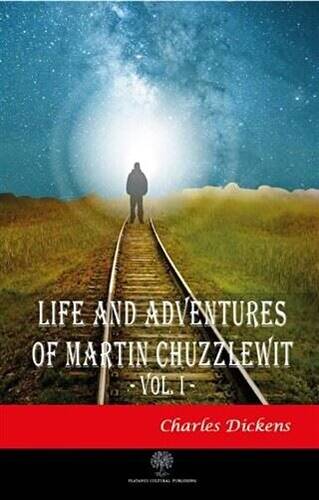Life And Adventures Of Martin Chuzzlewit Vol. 1 - 1