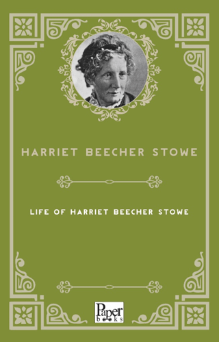 Life of Harriet Beecher Stowe - 1