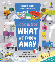 Lift-the-Flap: Look Inside: What We Throw Away - 1