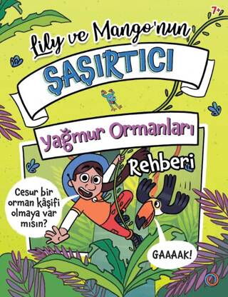 Lily ve Mango’nun Şaşırtıcı Yağmur Ormanları Rehberi - 1
