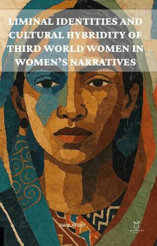 Liminal Identities and Cultural Hybridity of Third World Women in Women’s Narratives - 1