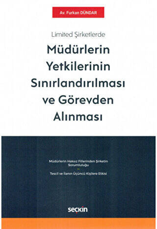 Limited Şirketlerde Müdürlerin Yetkilerinin Sınırlandırılması ve Görevden Alınması - 1