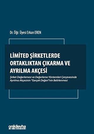 Limited Şirketlerde Ortaklıktan Çıkarma ve Ayrılma Akçesi - 1