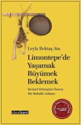 Limontepe’de Yaşamak, Büyümek, Beklemek - 1